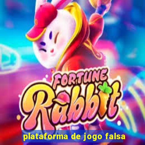 plataforma de jogo falsa